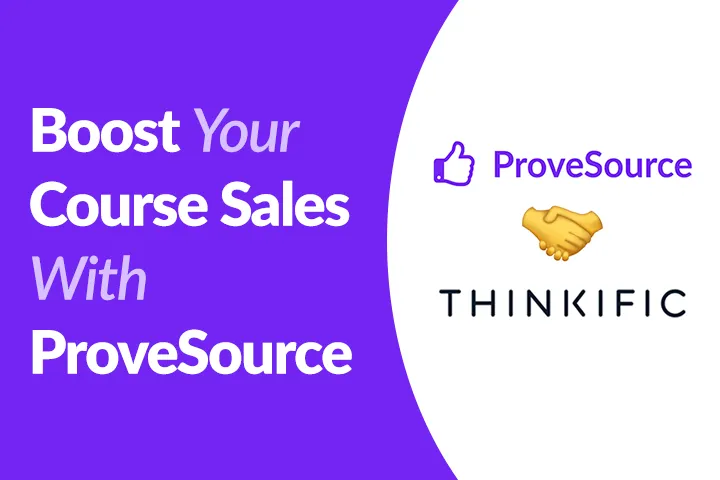 Boost Your Thinkific Course Sales With ProveSource Social Proof